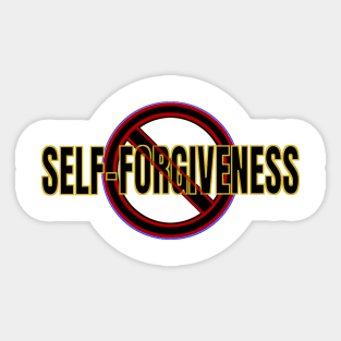 No Self Forgiveness Deception Sticker